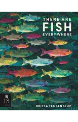 There are Fish Everywhere
