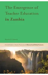 The Emergence of Teacher Education in Zambia