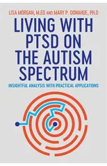 Living with PTSD on the Autism Spectrum