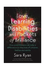 Love, Learning Disabilities and Pockets of Brilliance