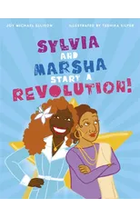 Sylvia and Marsha Start a Revolution!