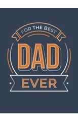 For the Best Dad Ever