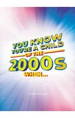 You Know You're a Child of the 2000s When...