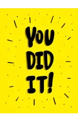 You Did It!