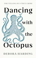 Dancing with the Octopus