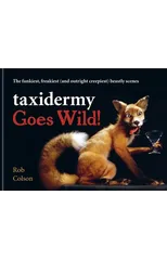 Taxidermy Goes Wild!