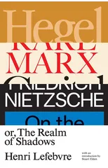 Hegel, Marx, Nietzsche