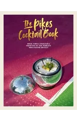 The Pikes Cocktail Book
