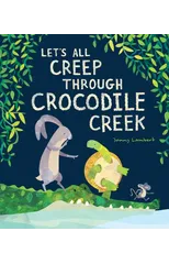 Let’s All Creep Through Crocodile Creek