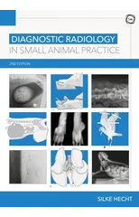 Diagnostic Radiology in Small Animal Practice 2nd Edition