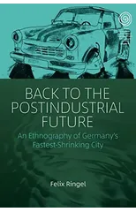 Back to the Postindustrial Future