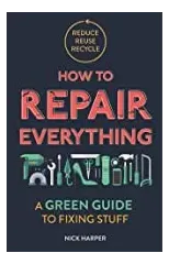 How to Repair Everything