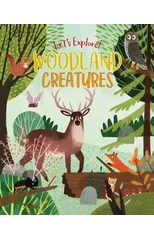 Let's Explore! Woodland Creatures