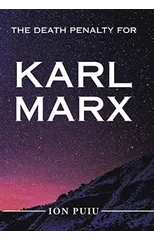 The Death Penalty for Karl Marx