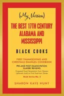(My Version) the Best 17Th Century Alabama and Mississippi Black Cooks