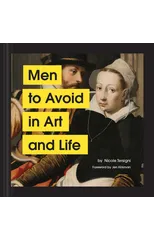 Men to Avoid in Art and Life