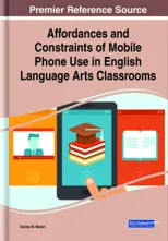 Affordances and Constraints of Mobile Phone Use in English Language Arts Classrooms