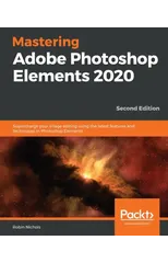 Mastering Adobe Photoshop Elements 2020