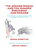 The Greedy Pigeon and the Hungry Porcupine and Friends