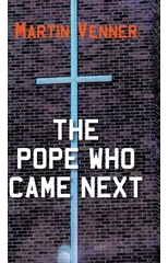 The Pope Who Came Next