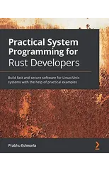 Practical System Programming for Rust Developers