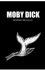 Moby Dick or, The Whale