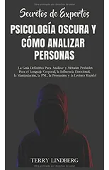 Secretos de Expertos - Psicologia Oscura y Como Analizar Personas