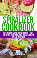 Spiralizer Cookbook
