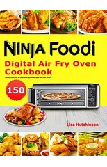 Ninja Foodi Digital Air Fry Oven Cookbook