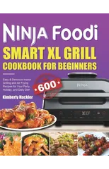 Ninja Foodi Smart XL Grill Cookbook for Beginners