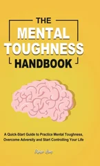 The Mental Toughness Handbook