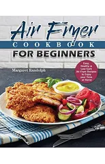 Air Fryer Cookbook For Beginners