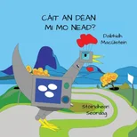 Cait An Dean Mi Mo Nead?