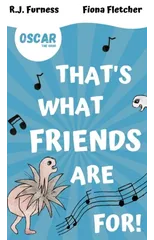 That's What Friends Are For! (Oscar The Orgo)