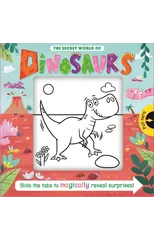 The Secret World of Dinosaurs
