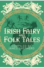 Irish Fairy and Folk Tales