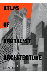 Atlas of Brutalist Architecture