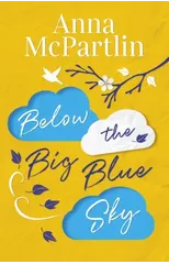 Below the Big Blue Sky