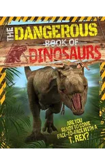 The Dangerous Book of Dinosaurs