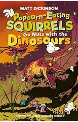 Popcorn-Eating Squirrels Go Nuts with the Dinosaurs