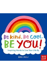 Be Kind, Be Cool, Be You