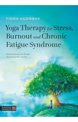 Yoga Therapy for Stress, Burnout and Chronic Fatigue Syndrome