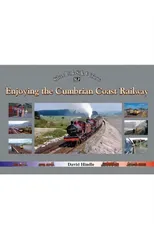 Enjoying the Cumbrian Coast Railway (Silver Link Silk Editions)