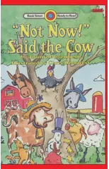 "Not Now!" Said the Cow