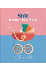 The Little Book of Shit Baby Names