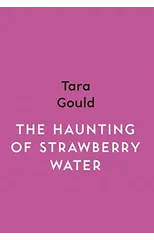 The Haunting of Strawberry Water