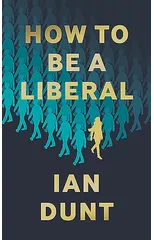 How To Be A Liberal