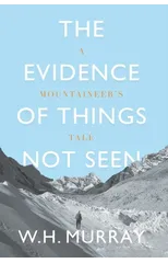 The Evidence of Things Not Seen