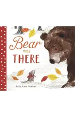 Bear Was There