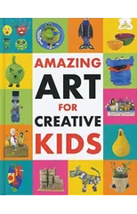 Amazing Art for Creative Kids